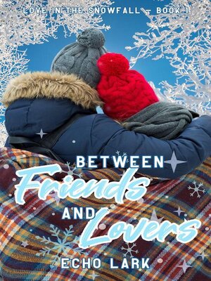 cover image of Between Friends and Lovers